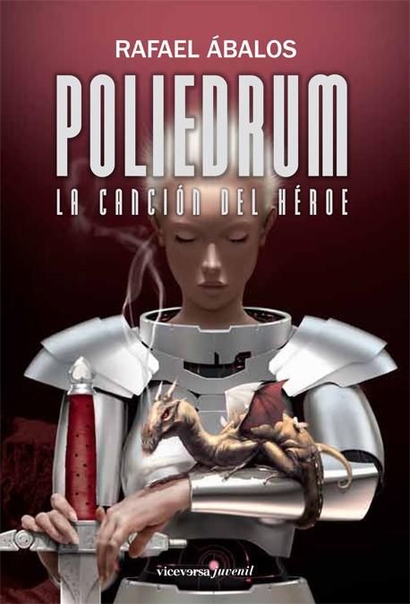 POLIEDRUM 2. LA CANCIÓN DEL HÉROE | 9788492819416 | ÁBALOS, RAFAEL | Llibreria Online de Banyoles | Comprar llibres en català i castellà online