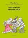 PERDUTS EL DIA DE CARNESTOLTES | 9788497664585 | BAYÉS PILARIN | Llibreria Online de Banyoles | Comprar llibres en català i castellà online