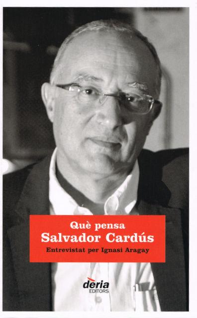 QUÈ PENSA SALVADOR CARDÚS | 9788495400765 | ARAGAY, IGNASI (ENTREVISTA) | Llibreria Online de Banyoles | Comprar llibres en català i castellà online