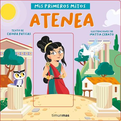 ATENEA. MIS PRIMEROS MITOS | 9788408243069 | PATSIAS, CHIARA/CERATO, MATTIA | Llibreria Online de Banyoles | Comprar llibres en català i castellà online