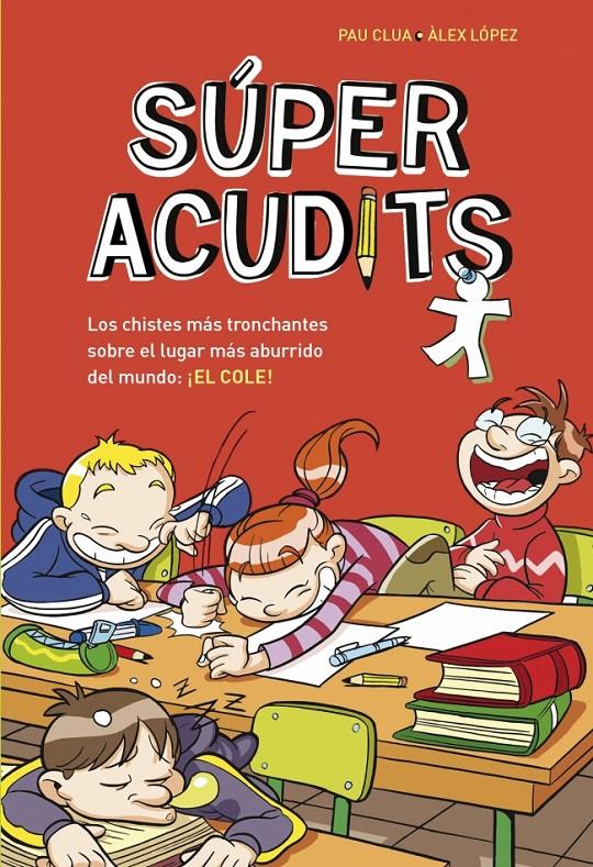 SÚPER ACUDITS. L'ESCOLA | 9788490432907 | LOPEZ LOPEZ,ALEX/CLUA SARRO,PAU | Llibreria Online de Banyoles | Comprar llibres en català i castellà online