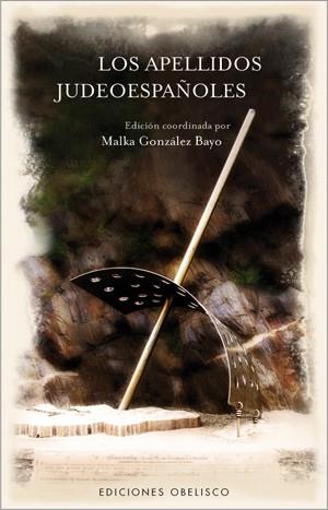 APELLIDOS JUDEOESPAÑOLES, LOS | 9788497774734 | GONZALEZ BAYO, MALKA | Llibreria Online de Banyoles | Comprar llibres en català i castellà online