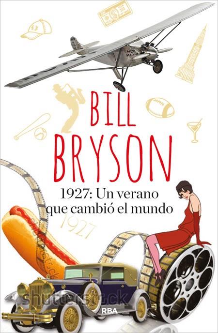 1927: UN VERANO QUE CAMBIÓ EL MUNDO | 9788490565209 | BRYSON , BILL | Llibreria Online de Banyoles | Comprar llibres en català i castellà online