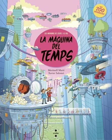 C-LA MAQUINA DEL TEMPS | 9788466139571 | MERITXELL MARTÍ / XAVIER SALOMÓ | Llibreria Online de Banyoles | Comprar llibres en català i castellà online