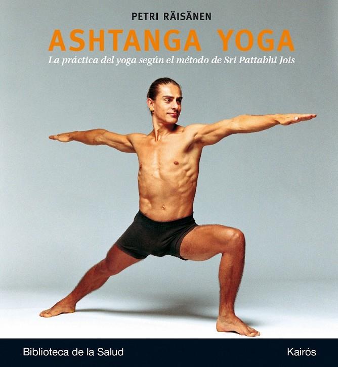 ASHTANGA YOGA | 9788499884097 | RÄISÄNEN, PETRI | Llibreria Online de Banyoles | Comprar llibres en català i castellà online