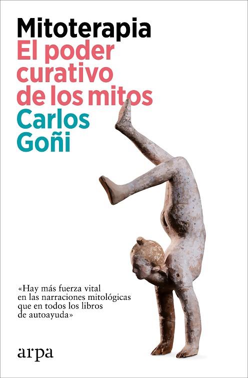 MITOTERAPIA. EL PODER CURATIVO DE LOS MITOS | 9788419558862 | GOÑI, CARLOS | Llibreria L'Altell - Llibreria Online de Banyoles | Comprar llibres en català i castellà online - Llibreria de Girona