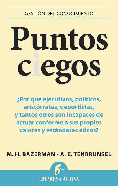 PUNTOS CIEGOS | 9788492452965 | BAZERMAN, MAX H./TENBRUNSEL, ANN E. | Llibreria Online de Banyoles | Comprar llibres en català i castellà online