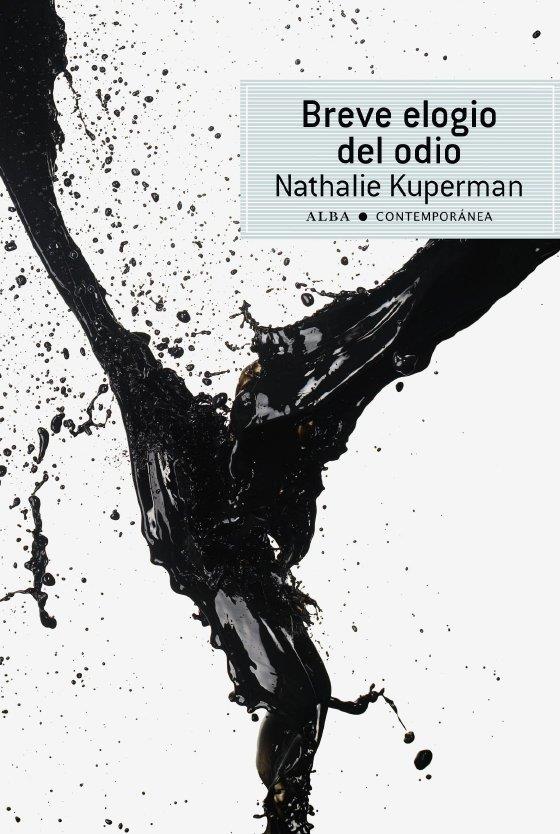 BREVE ELOGIO DEL ODIO | 9788484287186 | KUPERMAN, NATHALIE  | Llibreria L'Altell - Llibreria Online de Banyoles | Comprar llibres en català i castellà online - Llibreria de Girona