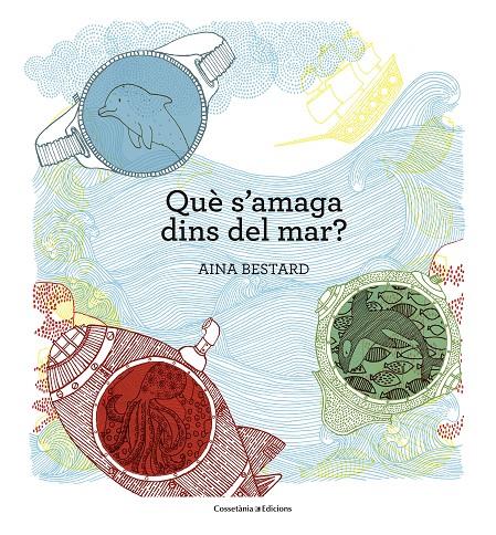 QUÈ S'AMAGA DINS DEL MAR? | 9788490345030 | BESTARD VILÀ, AINA | Llibreria Online de Banyoles | Comprar llibres en català i castellà online