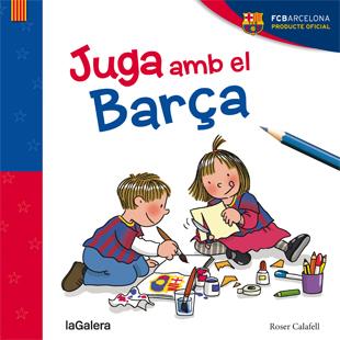 JUGA AMB EL BARÇA | 9788424656812 | Llibreria L'Altell - Llibreria Online de Banyoles | Comprar llibres en català i castellà online - Llibreria de Girona