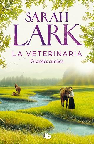 LA VETERINARIA. GRANDES SUEÑOS (LA VETERINARIA 1) | 9788413148342 | LARK, SARAH | Llibreria Online de Banyoles | Comprar llibres en català i castellà online