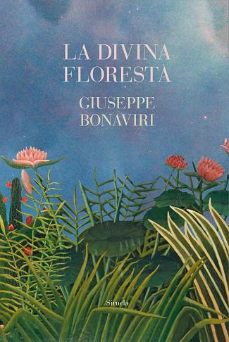 LA DIVINA FLORESTA | 9788419942883 | BONAVIRI, GIUSEPPE | Llibreria Online de Banyoles | Comprar llibres en català i castellà online