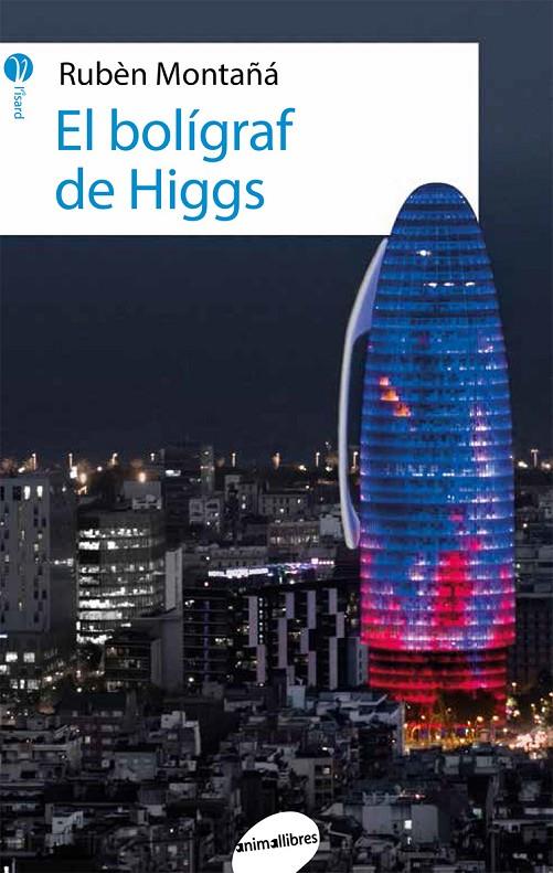 EL BOLÍGRAF DE HIGGS | 9788416844227 | MONTAÑÁ ROS, RUBÈN | Llibreria L'Altell - Llibreria Online de Banyoles | Comprar llibres en català i castellà online - Llibreria de Girona