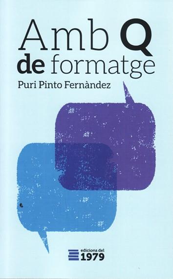 AMB 'Q' DE FORMATGE | 9788494358906 | PINTO FERNÀNDEZ, PURI | Llibreria Online de Banyoles | Comprar llibres en català i castellà online