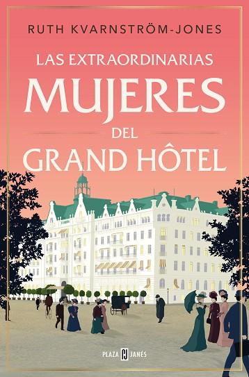 LAS EXTRAORDINARIAS MUJERES DEL GRAND HÔTEL | 9788401033940 | KVARNSTROM-JONES, RUTH | Llibreria Online de Banyoles | Comprar llibres en català i castellà online