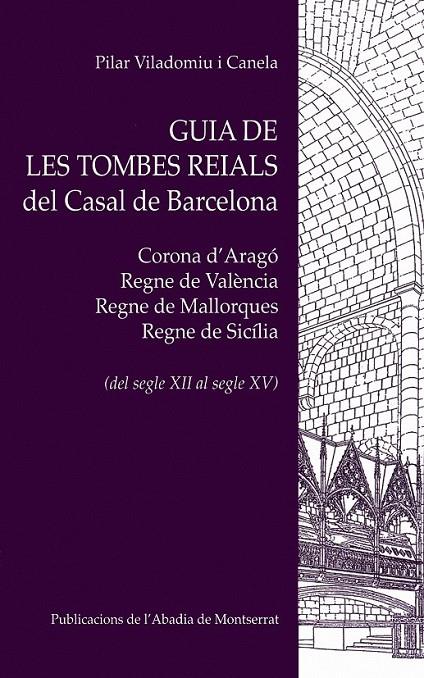 GUIA DE LES TOMBES REIALS DEL | 9788498831252 | VILADOMIU, PILAR | Llibreria Online de Banyoles | Comprar llibres en català i castellà online