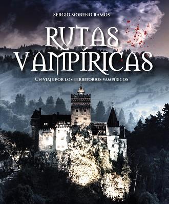 RUTAS VAMPÍRICAS | 9788491587750 | MORENO RAMOS, SERGIO | Llibreria Online de Banyoles | Comprar llibres en català i castellà online