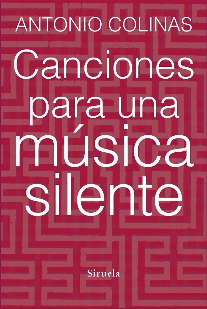 CANCIONES PARA UNA MÚSICA SILENTE | 9788415937678 | COLINAS, ANTONIO | Llibreria L'Altell - Llibreria Online de Banyoles | Comprar llibres en català i castellà online - Llibreria de Girona