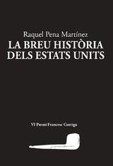 LA BREU HISTÒRIA DELS ESTATS UNITS | 9788412328981 | PENA MARTÍNEZ, RAQUEL | Llibreria Online de Banyoles | Comprar llibres en català i castellà online