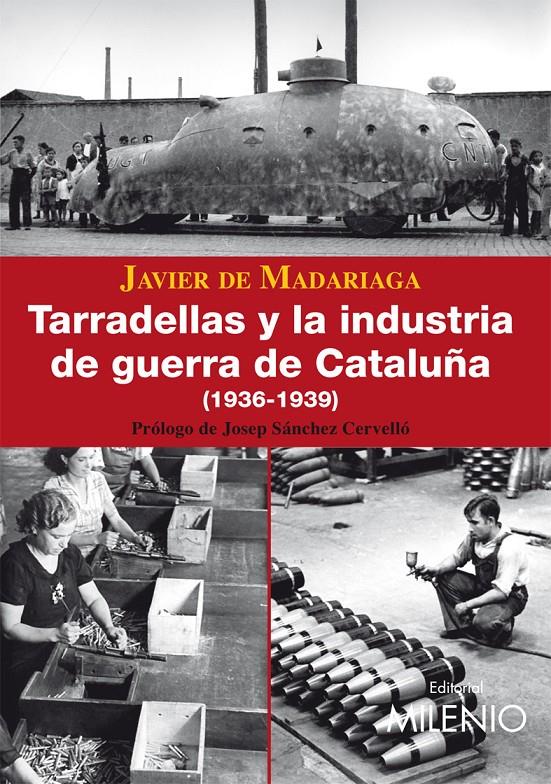 TARRADELLAS Y LA INDUSTRIA DE GUERRA DE CATALUÑA 1936-39 | 9788497432450 | DE MADARIAGA, JAVIER | Llibreria Online de Banyoles | Comprar llibres en català i castellà online