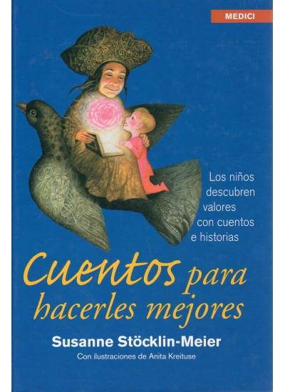 CUENTOS PARA HACERLES MEJORES | 9788497990752 | STÖCKLIN-MEIER, SUSANNE | Llibreria Online de Banyoles | Comprar llibres en català i castellà online