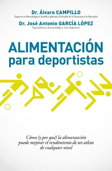 ALIMENTACION PARA DEPORTISTAS | 9788490067574 | CAMPILLO, ALVARO DR. | Llibreria Online de Banyoles | Comprar llibres en català i castellà online