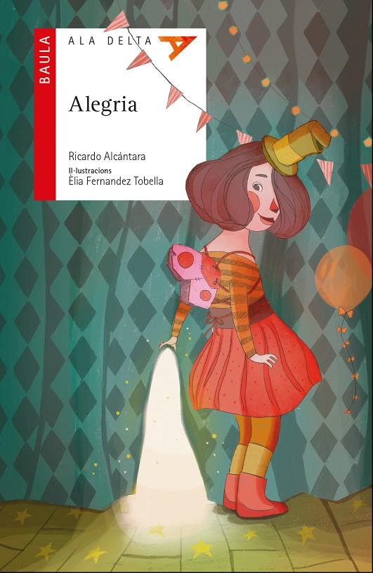 ALEGRIA | 9788447932498 | ALCÁNTARA SGARBI, RICARDO | Llibreria L'Altell - Llibreria Online de Banyoles | Comprar llibres en català i castellà online - Llibreria de Girona