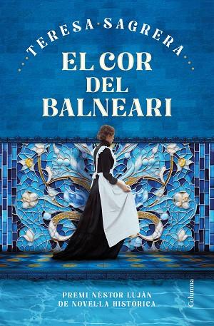 EL COR DEL BALNEARI | 9788466432184 | SAGRERA BASSA, TERESA | Llibreria L'Altell - Llibreria Online de Banyoles | Comprar llibres en català i castellà online - Llibreria de Girona