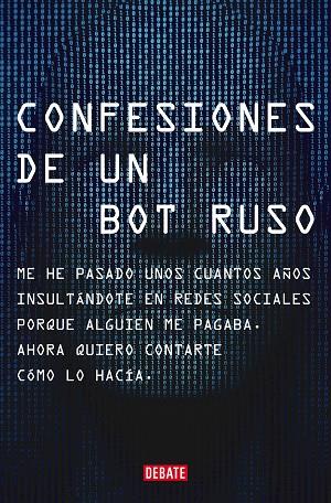 CONFESIONES DE UN BOT RUSO | 9788418619151 | RUSO, BOT | Llibreria Online de Banyoles | Comprar llibres en català i castellà online