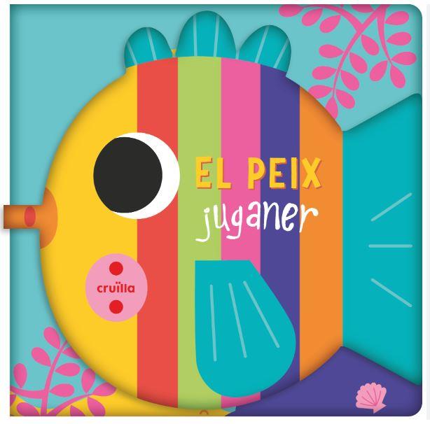 EL PEIX JUGANER (LLIBRE DE BANY) | 9788466156837 | WISE, GRAHAM | Llibreria L'Altell - Llibreria Online de Banyoles | Comprar llibres en català i castellà online - Llibreria de Girona