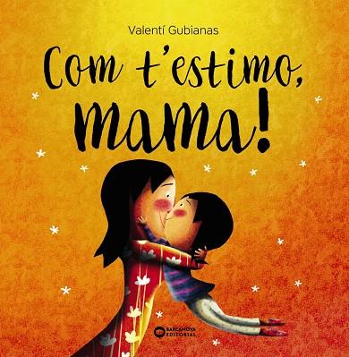 COM T'ESTIMO, MAMA! | 9788448963453 | GUBIANAS, VALENTÍ | Llibreria Online de Banyoles | Comprar llibres en català i castellà online