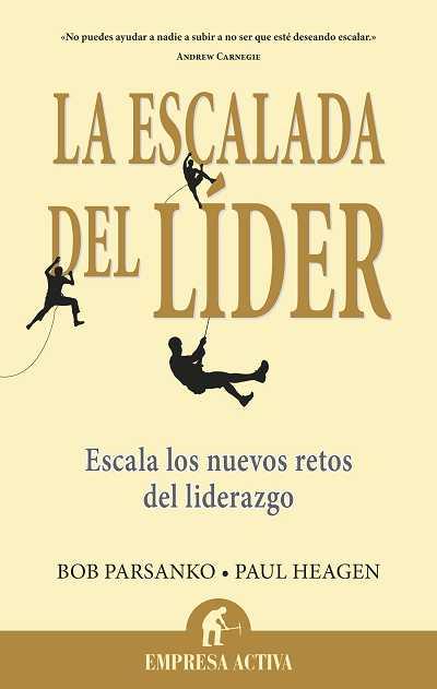 ESCALADA DEL LÍDER, LA | 9788496627635 | HEAGEN, PAUL/PARSANKO, BOB | Llibreria Online de Banyoles | Comprar llibres en català i castellà online