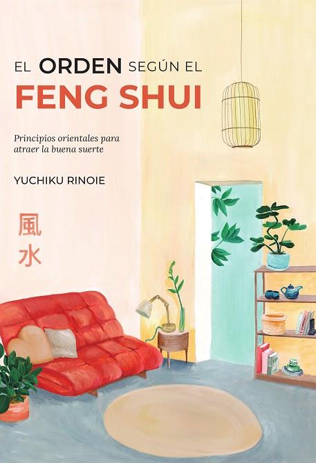 ORDEN SEGÚN EL FENG SHUI, EL | 9788418354748 | RINOIE, YUCHIKO | Llibreria Online de Banyoles | Comprar llibres en català i castellà online