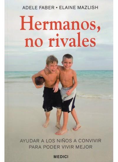 HERMANOS, NO RIVALES | 9788497990974 | FABER, ADELE * MAZLISH, ELAINE | Llibreria Online de Banyoles | Comprar llibres en català i castellà online