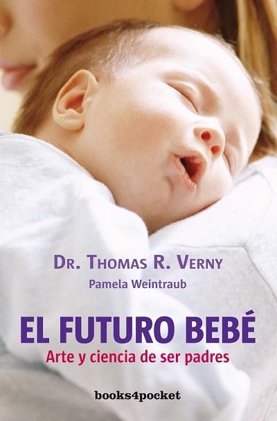 EL FUTURO BEBE.ARTE Y CIENCIA DE SER PADRES | 9788492516292 | VERNY,THOMAS R. | Llibreria Online de Banyoles | Comprar llibres en català i castellà online