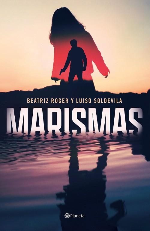 MARISMAS | 9788408250906 | ROGER, BEATRIZ/SOLDEVILA, LUISO | Llibreria Online de Banyoles | Comprar llibres en català i castellà online