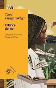 LLIBRE DEL NO, EL | 9788419515216 | DANGAREMBGA, TSITSI | Llibreria Online de Banyoles | Comprar llibres en català i castellà online