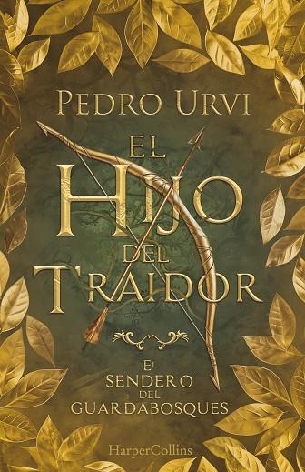 EL HIJO DEL TRAIDOR (EL SENDERO DEL GUARDABOSQUES, LIBRO 1) (EDICIÓN DE COLECCIO | 9788410641365 | URVI, PEDRO | Llibreria Online de Banyoles | Comprar llibres en català i castellà online