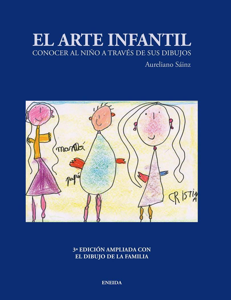 ARTE INFANTIL, EL. CONOCER AL NIÑO A TRAVÉS DE SUS DIBUJOS | 9788492491933 | SÁINZ, AURELIANO | Llibreria Online de Banyoles | Comprar llibres en català i castellà online