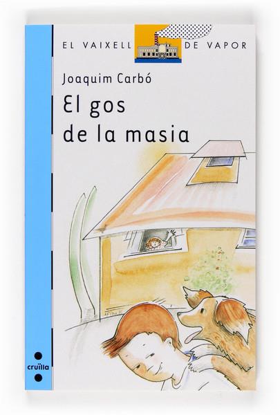 EL GOS DE LA MASIA | 9788466120074 | CARBO, JOAQUIM | Llibreria L'Altell - Llibreria Online de Banyoles | Comprar llibres en català i castellà online - Llibreria de Girona