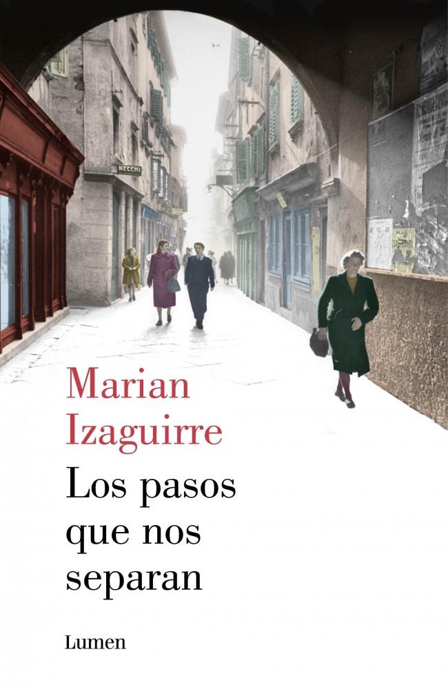 LOS PASOS QUE NOS SEPARAN | 9788426401380 | IZAGUIRRE,MARIAN | Llibreria Online de Banyoles | Comprar llibres en català i castellà online