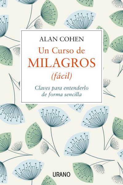 CURSO DE MILAGROS (FÁCIL), UN | 9788479539443 | COHEN, ALAN | Llibreria Online de Banyoles | Comprar llibres en català i castellà online