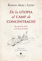 DE LA UTOPIA AL CAMP DE CONCENTRACIÓ | 9788483307755 | ARAU I LATRE, RAMON  | Llibreria Online de Banyoles | Comprar llibres en català i castellà online