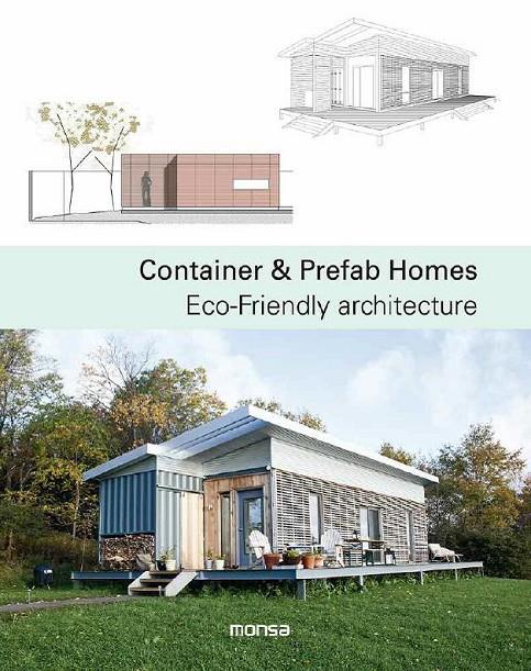 CONTAINER & PREFAB HOMES. ECO-FRIENDLY ARCHITECTURE | 9788416500499 | MARTINEZ PATRICIA( SELECTED BY) | Llibreria Online de Banyoles | Comprar llibres en català i castellà online