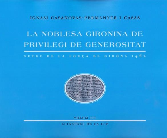 NOBLESA GIRONINA DE PRIVILEGI DE GENEROSITAT 3, LA | 9788412524796 | CASANOVAS-PERMANYER, IGNASI | Llibreria L'Altell - Llibreria Online de Banyoles | Comprar llibres en català i castellà online - Llibreria de Girona