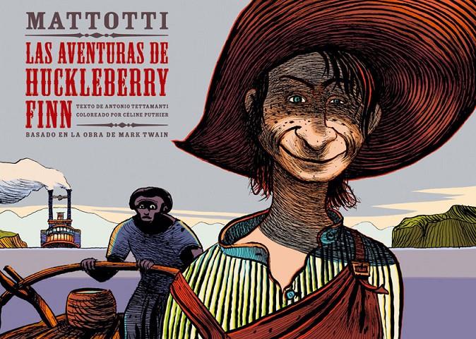 AVENTURAS DE HUCKLEBERRY FINN, LAS | 9788467911497 | MATTOTTI | Llibreria Online de Banyoles | Comprar llibres en català i castellà online