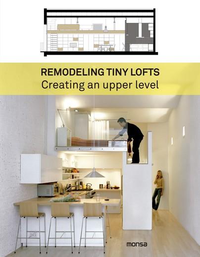 REMODELING TINY LOFTS. CREATING AN UPPER LEVEL | 9788416500529 | Llibreria Online de Banyoles | Comprar llibres en català i castellà online