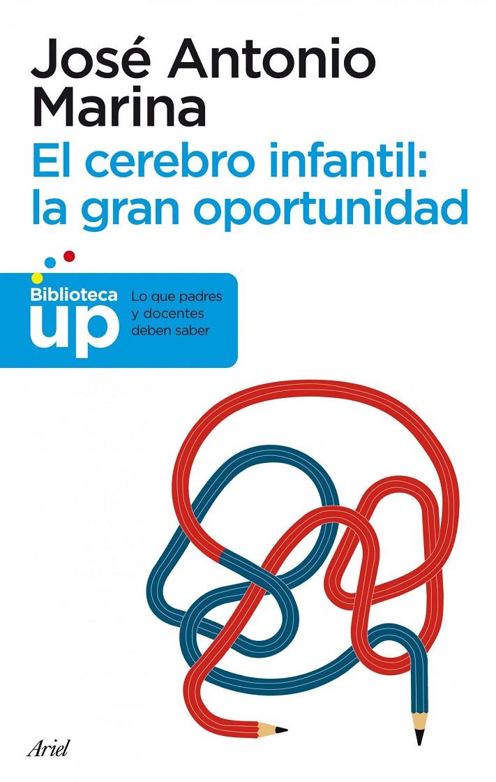 CEREBRO INFANTIL: LA GRAN OPORTUNIDAD, EL | 9788434413214 | JOSE ANTONIO MARINA | Llibreria Online de Banyoles | Comprar llibres en català i castellà online