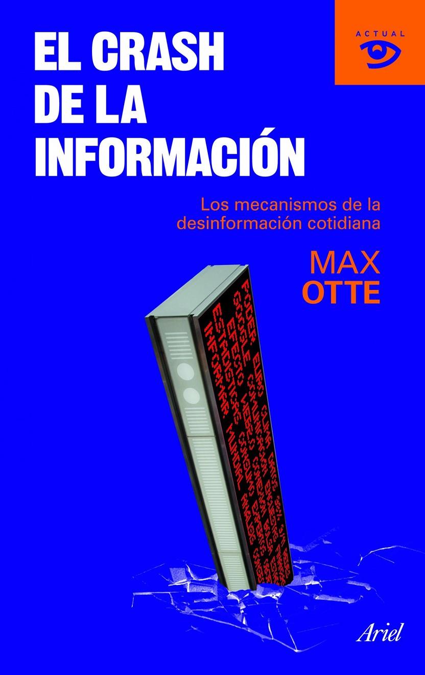 CRASH DE LA INFORMACIÓN, EL | 9788434469235 | OTTE, MAX | Llibreria Online de Banyoles | Comprar llibres en català i castellà online