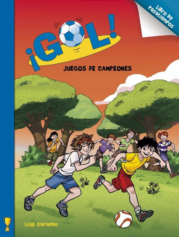 GOL! JUEGOS DE FUTBOLEROS. PASATIEMPOS | 9788401906381 | GARLANDO, LUIGI | Llibreria Online de Banyoles | Comprar llibres en català i castellà online